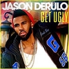 Jason Derulo - Get Ugly Downnload Ringtone