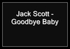 Jack Scott - Goodbye Baby Downnload Ringtone