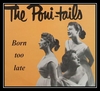 Poni-Tails - Born Too Late Downnload Ringtone