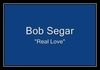 Bob Seger & The Silver Bullet Band - The Real Love Downnload Ringtone