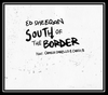 Ed Sheeran - South Of The Border Downnload Ringtone