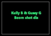 Kully B & Gussy G - Boom Shot Dis Downnload Ringtone