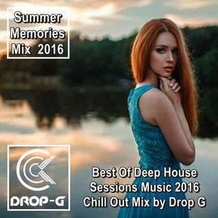 Best Of Deep House Sessions Music 2016 Chill Out Mix By Drop G Download free