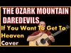 The Ozark Mountain Daredevils - If You Wanna Get To Heaven Downnload Ringtone