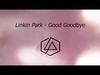 Linkin Park - Good Goodbye Downnload Ringtone