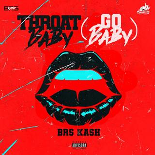 BRS Kash - Throat Baby (Go Baby) Downnload Ringtone