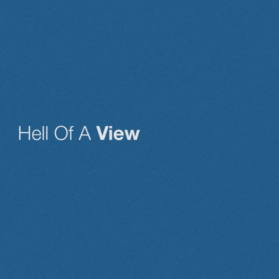 Hell Of A View Download