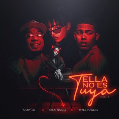 Rochy RD Feat. Myke Towers Feat. Nicki Nicole - Ella No Es Tuya Downnload Ringtone