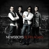 Newsboys - Born Again Downnload Ringtone