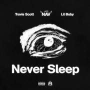 NAV, Travis Scott & Lil Baby - Never Sleep Downnload Ringtone