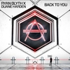 Ryan Blyth X Duane Harden - Back To You (Original Mix) Downnload Ringtone