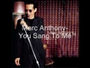 Marc Anthony - You Sang To Me Downnload Ringtone