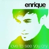 Enrique Iglesias - Love To See You Cry Downnload Ringtone