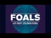 Foals - Late Night Downnload Ringtone