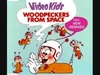 Video Kids - Woodpeckers From Space Downnload Ringtone