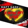 Matt Nash - Know My Love (Radio Edit) Downnload Ringtone