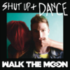 Walk The Moon - Shut Up And Dance Downnload Ringtone