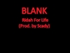 BLANK - Ridah For Life (Prod. By Scady) - Ridah For Life Downnload Ringtone