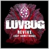 LuvBug - Revive (Say Something) (Original Mix) Downnload Ringtone