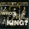 Dog Eat Dog - Who's The King Downnload Ringtone