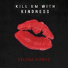 Selena Gomez - Kill Em With Kindness Downnload Ringtone