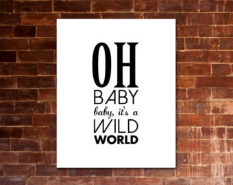 Oh, Baby, Baby It's A Wild World Download free