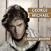 George Michael - Careless Whisper Downnload Ringtone