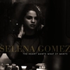 Selena Gomez - The Heart Wants What It Wants Downnload Ringtone