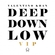 Deep Down Low VIP Download