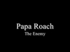 Papa Roach - The Enemy Downnload Ringtone