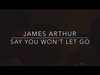 James Arthur - Say You Won't Let Go Downnload Ringtone