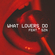 What Lovers Do Download