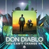 Don Diablo - You Can't Change Me Downnload Ringtone