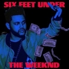 The Weeknd - Six Feet Under Downnload Ringtone