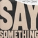 Say Something Download