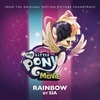 Sia - Rainbow (From The Original Motion Picture Soundtrack 'My Little Pony: The Movie') Downnload Ringtone