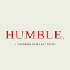 Our Last Night - Humble. Downnload Ringtone