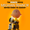 Meghan Trainor - Better When Im Dancin Downnload Ringtone