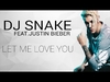 Dj Snake Feat. Justin Bieber - Let Me Love You Downnload Ringtone