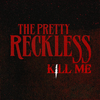 The Pretty Reckless - Kill Me Downnload Ringtone