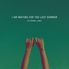 I Am Waiting For You Last Summer - Lights Go Out Downnload Ringtone