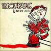 Incubus - Love Hurts Downnload Ringtone