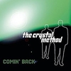 The Crystal Method - Comin Back Downnload Ringtone