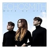 Echosmith - Over My Head Downnload Ringtone