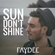 Sun Don't Shine Download