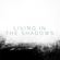 Living In The Shadows Download