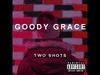 Goody Grace - Two Shots Downnload Ringtone