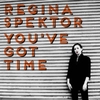 Regina Spektor - You've Got Time Downnload Ringtone