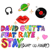 David Guetta Feat. Raye - Stay (Don't Go Away) Downnload Ringtone