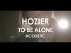 Hozier - To Be Alone Downnload Ringtone